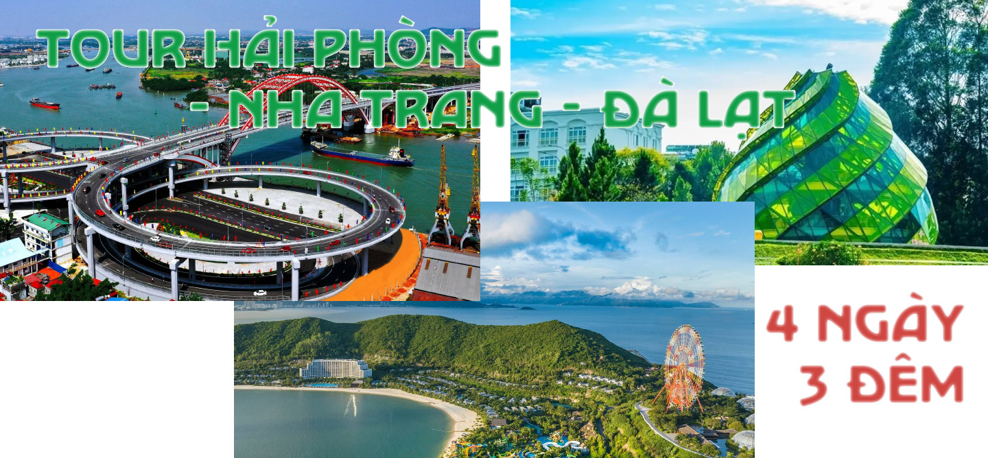 Tour Hải Phòng - Nha Trang - Đà Lạt